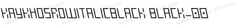 KayKhosrowItalicBlack Black字体转换